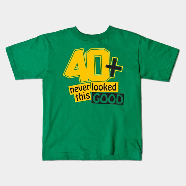 40 and never looked this good Kids T-Shirt by nektarinchen